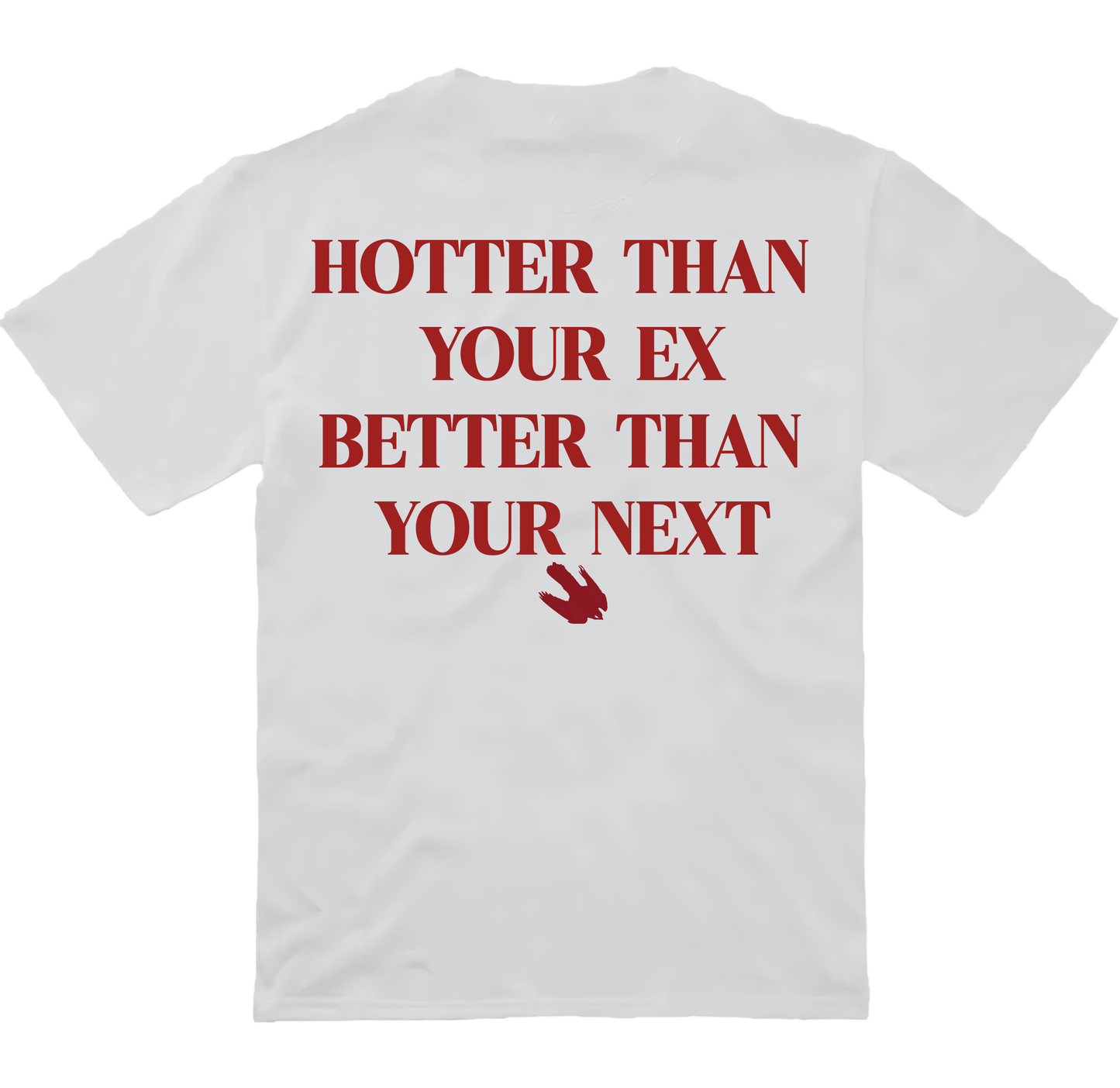 Hotter Than Your Ex TEE